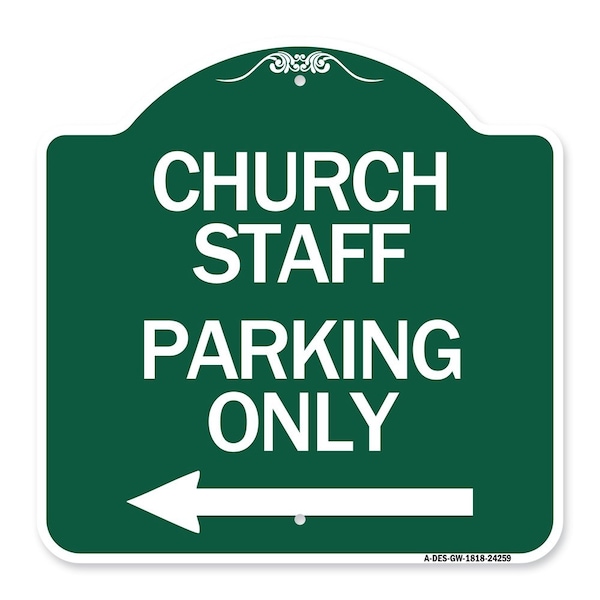 Church Staff Parking W/ Left Arrow, Green & White Aluminum Sign, 18" x 18", GW-1818-24259